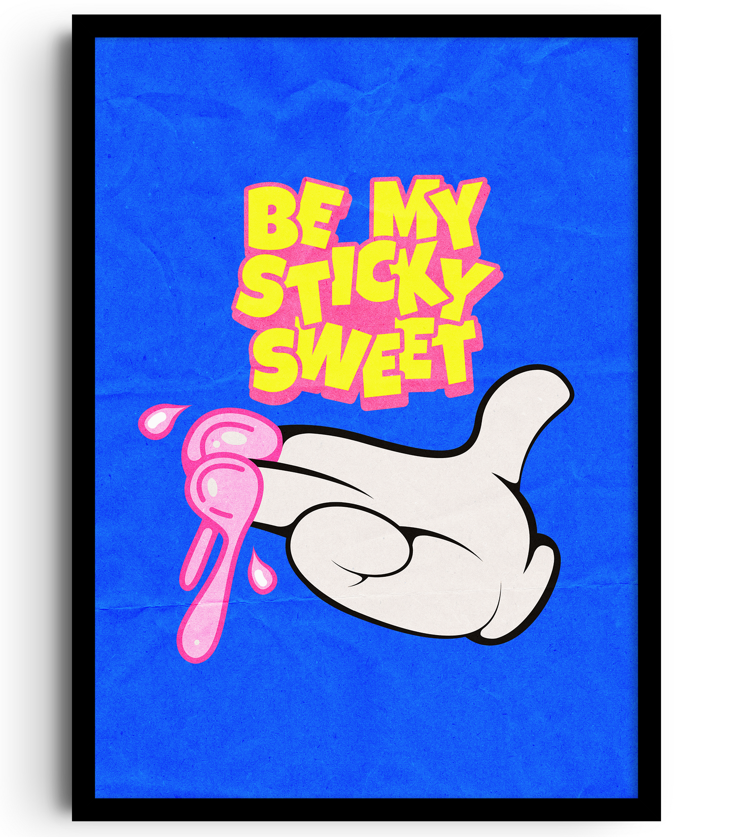 Be My Sticky Sweet